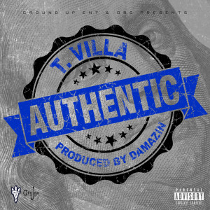 Listen to Authentic (Explicit) song with lyrics from T. Villa