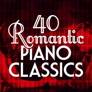 40 Romantic Piano Classics