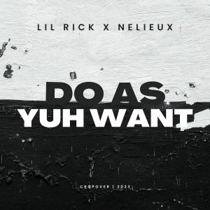 Lil Rick的專輯Do as Yuh Want