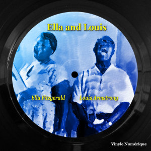 Ella Fitzgerald and Louis Armstrong的專輯Ella and Louis