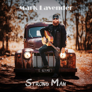 收聽Mark Lavender的Strong Man歌詞歌曲