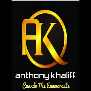 收聽Anthony Khaliff的Cuando Me Enamoraste (Explicit)歌詞歌曲