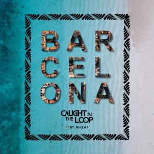 收聽Caught In The Loop的Barcelona (feat. Niklas)歌詞歌曲