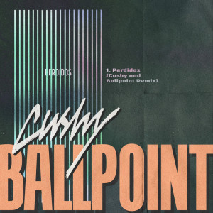 Dengarkan Perdidos (Cushy And Ballpoint Remix) lagu dari Cushy dengan lirik
