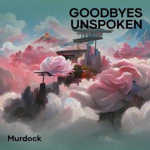 Murdock的專輯Goodbyes Unspoken