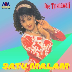 收听Itje Trisnawati的Satu Malam歌词歌曲