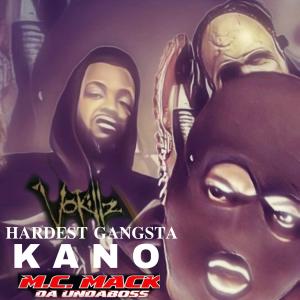 HARDEST GANGSTA (feat. M.C. Mack & Kano) (Explicit)