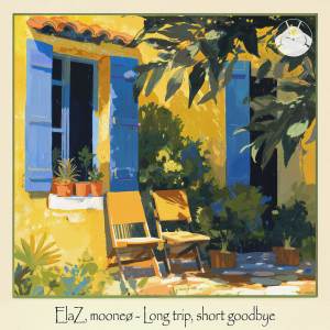 ดาวน์โหลดและฟังเพลง Long trip, short goodbye พร้อมเนื้อเพลงจาก Elaz