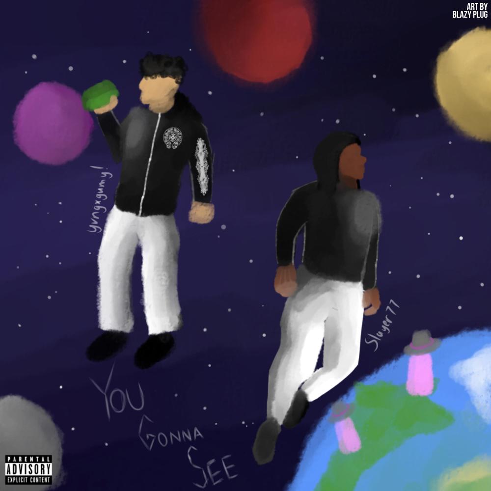 YouGonnaSee (feat. Slayer77) (Explicit)