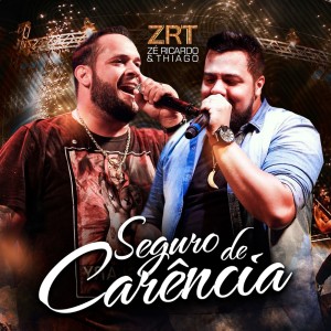 Zé Ricardo & Thiago的專輯Seguro de Carência
