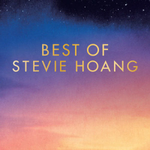 Stevie Hoang的專輯Best Of Stevie Hoang
