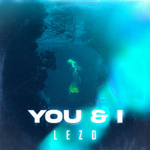 Album YOU & I from Lezd