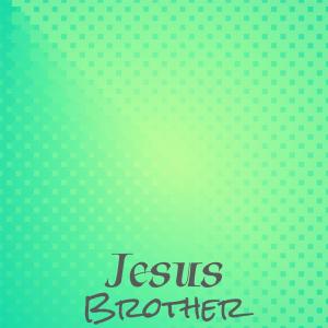 Album Jesus Brother oleh Various