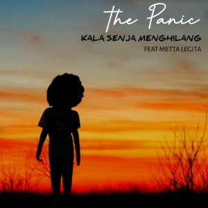 收聽The Panic的Kala Senja Menghilang歌詞歌曲