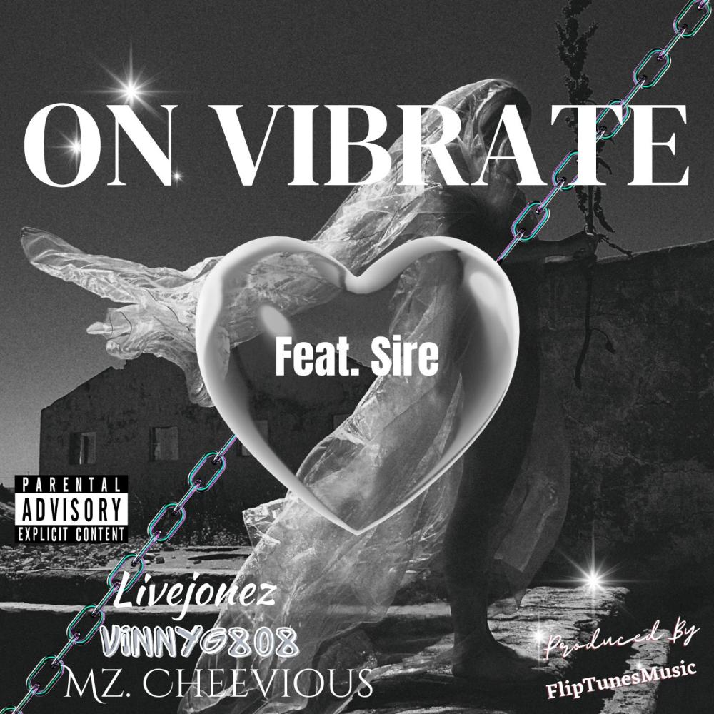 On Vibrate (feat. Sire & Mz. Cheevious) (Explicit)