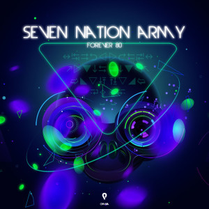 收听Forever 80的Seven Nation Army (Radio Edit)歌词歌曲