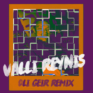 ดาวน์โหลดและฟังเพลง Valli Reynis (Oli Geir Remix) พร้อมเนื้อเพลงจาก Oli Geir