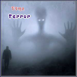Listen to Terror song with lyrics from Esma
