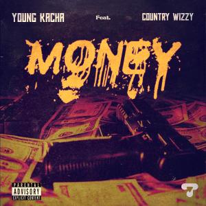 收聽Young Kacha的Money (feat. Country Wizzy)歌詞歌曲