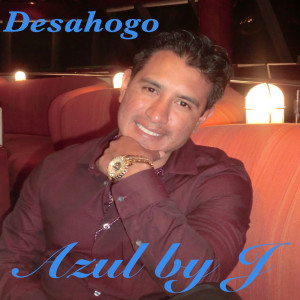 Dengarkan lagu Desahogo nyanyian Azul by J dengan lirik