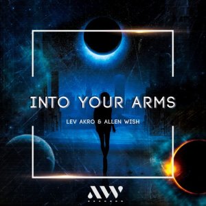 อัลบัม Into Your Arms (Radio Edit) ศิลปิน Lev Akro