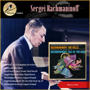 Sergei Rachmaninoff: The Bells, Op. 35 - The Isle of the Dead, Op. 29 (Album of 1955)