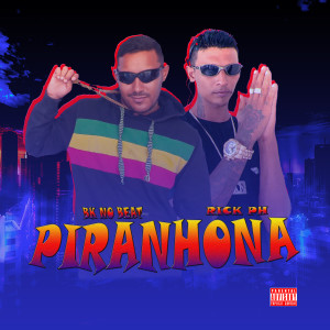 Rick PH的專輯Piranhona (Explicit)