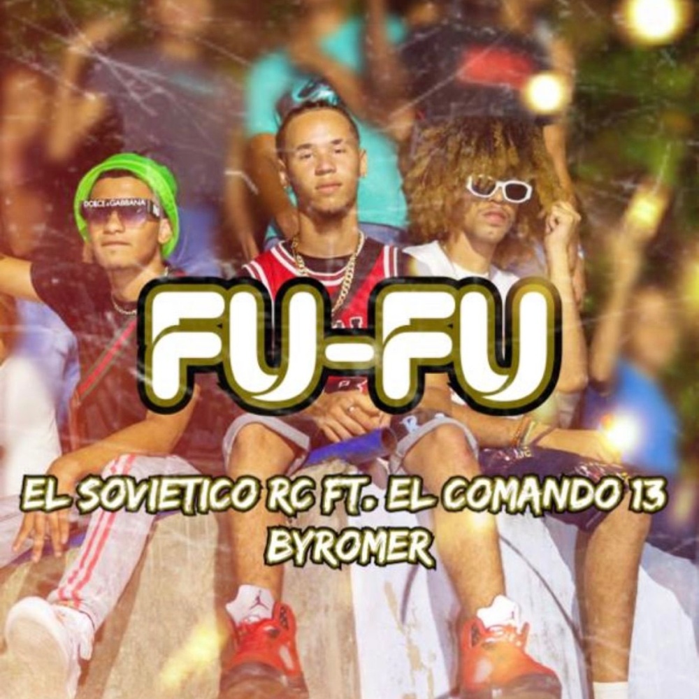 FU-FU (feat. El Comando 13 & ByRomer)