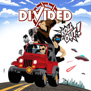 Listen to Roll out! song with lyrics from Divided