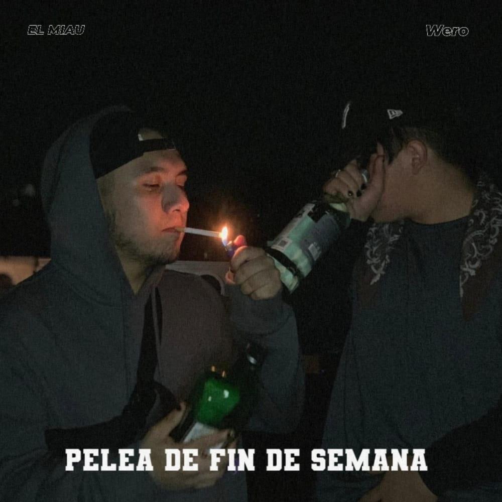 Pelea de Fin de Semana (feat. Wero) (Explicit)