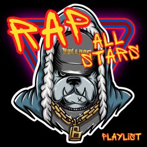 Various的专辑Rap All Stars Playlist (Explicit)