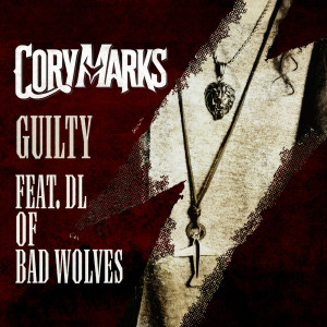 Cory Marks的專輯Guilty (feat. DL of Bad Wolves) (Explicit)