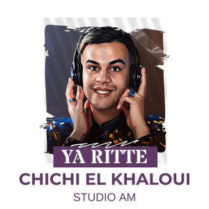 Album YA RITTE from Chichi El Khaloui