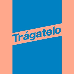 Album Trágatelo oleh fatboi