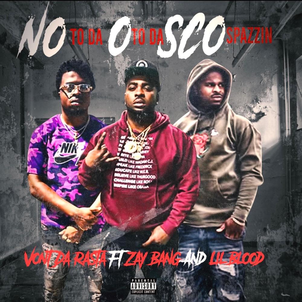 No to Da O to Da Sco Spazzin' (feat. Zay Bang & Lil Blood) (Explicit)