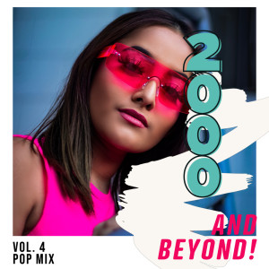 Various Artists的专辑2000 and Beyond! Vol. 4 - Pop Mix