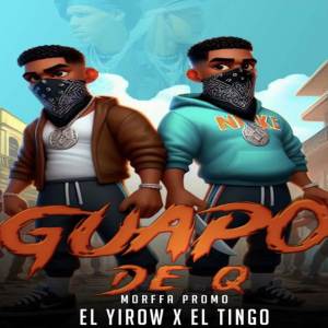 El Yirow Y El Tingo的專輯GUAPO DE QUE