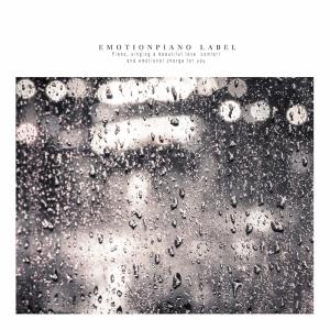Album The Melody Of Sad Love With The Sound Of The Rain (Faint Emotional Piano) (Nature Ver.) from Various Artists