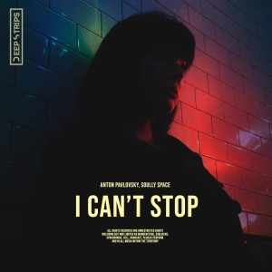 Album I can't stop (Extended Mix) oleh Anton Pavlovsky