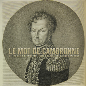 อัลบัม Le mot de cambronne (Explicit) ศิลปิน L'incroyable Seif