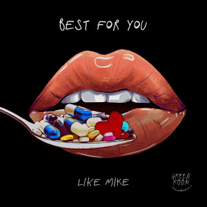 Like Mike的专辑Best For You