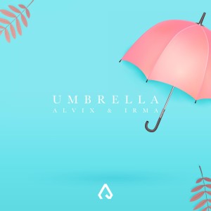 Dengarkan lagu Umbrella nyanyian Alvix dengan lirik
