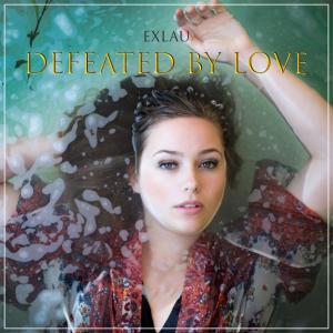 收听Exlau的Defeated By Love歌词歌曲