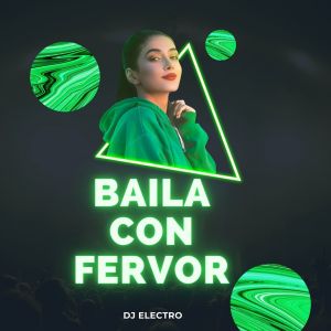อัลบัม Baila con Fervor ศิลปิน DJ Electro