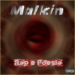 ดาวน์โหลดและฟังเพลง Rap É Poesia พร้อมเนื้อเพลงจาก Malkin