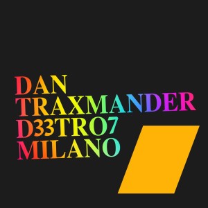 Listen to Milano song with lyrics from Dan Traxmander