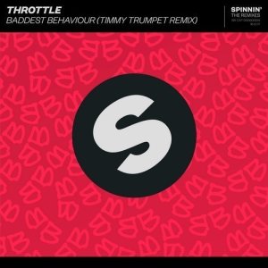 收聽Throttle的Baddest Behaviour (Timmy Trumpet Remix)歌詞歌曲