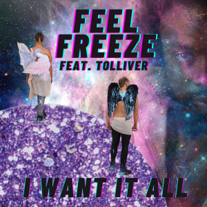 Feel Freeze的專輯I Want it All