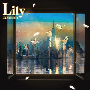 ดาวน์โหลดและฟังเพลง Lily พร้อมเนื้อเพลงจาก Jadenseoul