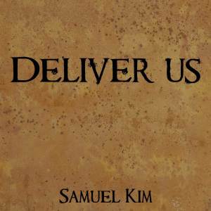 Samuel Kim的專輯Deliver Us (from "The Prince of Egypt")